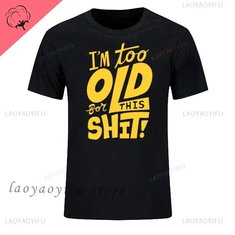 men's graphic t-shirt featuring humorous text on a black background, designed for adult men.